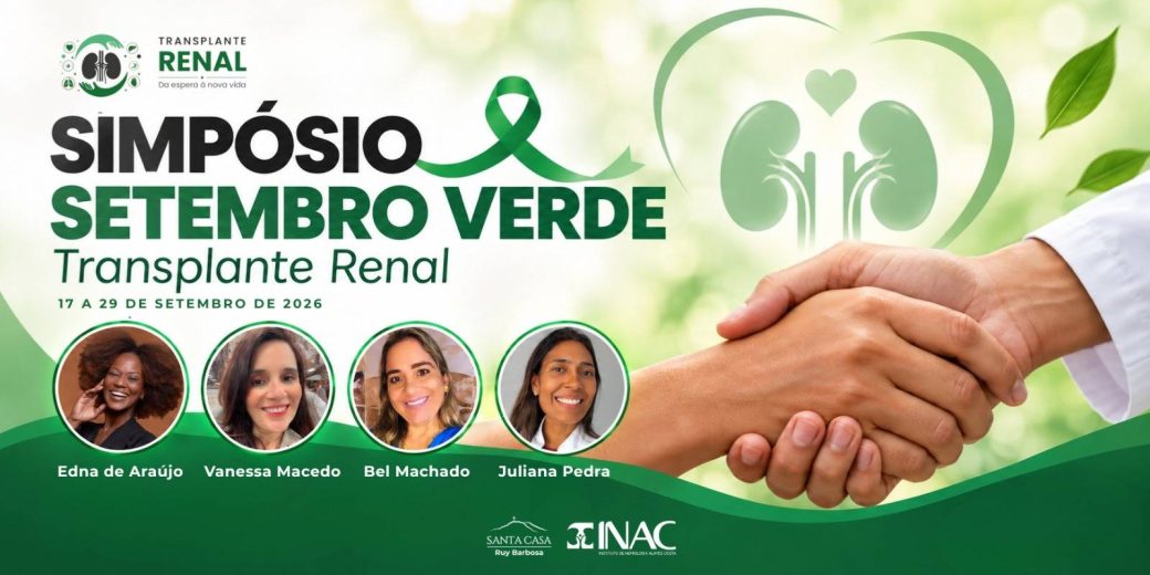 Santa Casa de Ruy Barbosa promove Simpósio Setembro Verde com foco na conscientização sobre o transplante renal