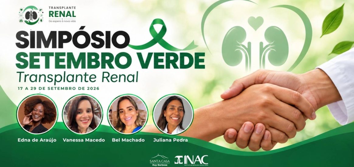 Santa Casa de Ruy Barbosa promove Simpósio Setembro Verde com foco na conscientização sobre o transplante renal